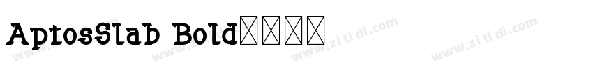 AptosSlab Bold字体转换
